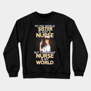 Sister NUrse Crewneck Sweatshirt